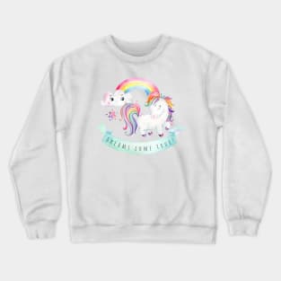 Dreams come true Crewneck Sweatshirt